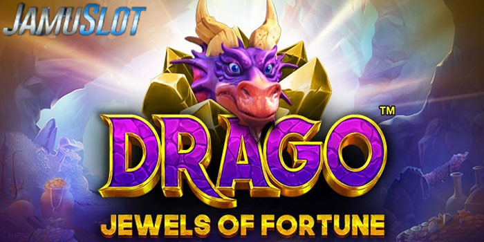 Bocoran Tips Rahasia Bermain Slot Drago Jewels Of Fortune Di Situs JAMUSLOT